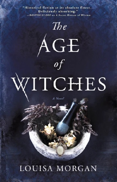 The Age of Witches by Louisa Morgan, art by Lisa Marie Pompilio