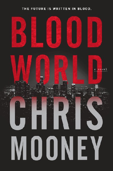 Blood World by Chris Mooney, art by Jim Tierney