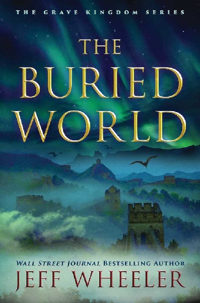 The Buried World by Jeff Wheeler, art by Shasti O’Leary Soudant