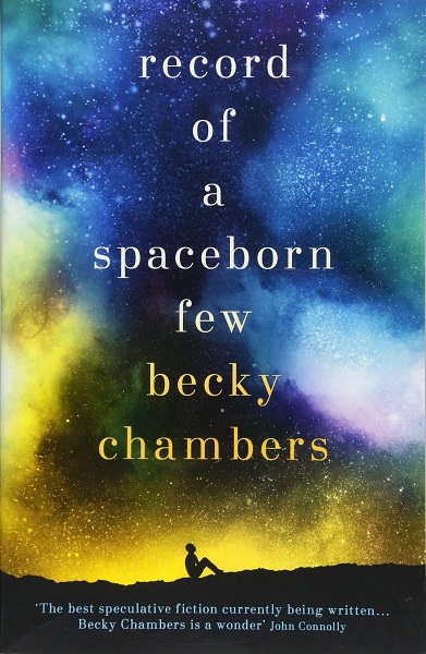 Becky Chambers Wayfarers Record of a Spaceborn Few