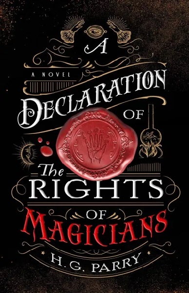 A Declaration of the Rights of Magicians by H.G. Parry, art by Lisa Marie Pompilio
