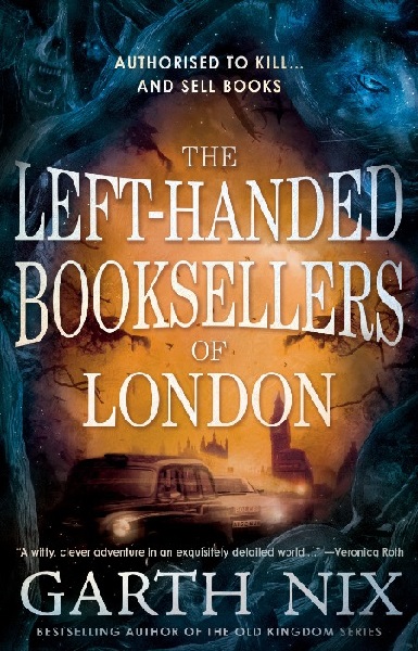 The Left-Handed Booksellers of London by Garth Nix, art by Leo Nickolls