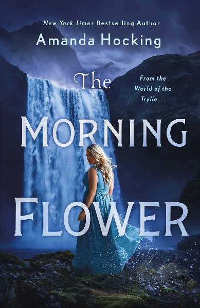 The Morning Flower by Amanda Hocking, art by Mike Heath