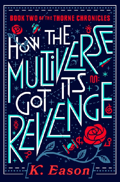 How the Multiverse Got its Revenge by K. Eason, art by Jim Tierney