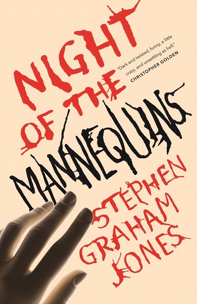 Night of the Mannequins by Stephen Graham Jones, art by Catherine Casalino