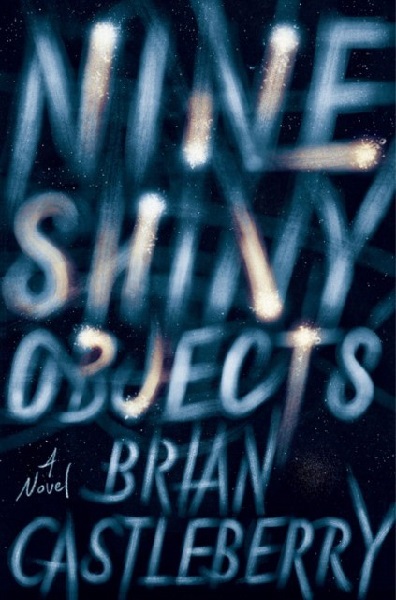 Nine Shiny Objects by Brian Castleberry, art by Leo Nickolls