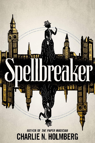 Spellbreaker by Charlie N. Holmberg, art by Micaela Alcaino