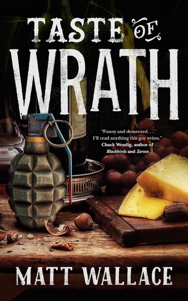 Taste of Wrath by Matt Wallace