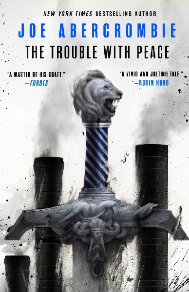 The Trouble with Peace by Joe Abercrombie, art by Sam Weber